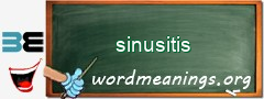 WordMeaning blackboard for sinusitis